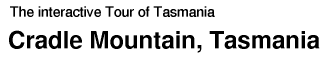 Tour of Tasmania: Cradle Mountain