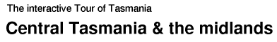 Tasmania's midlands and central highlands