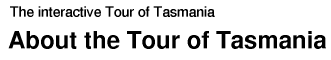About the Tour of Tasmania
