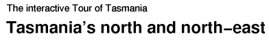 Tasmania's north and north-east