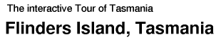Tour of Tasmania: Flinders Island