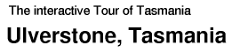 Tour of Tasmania: Ulverstone